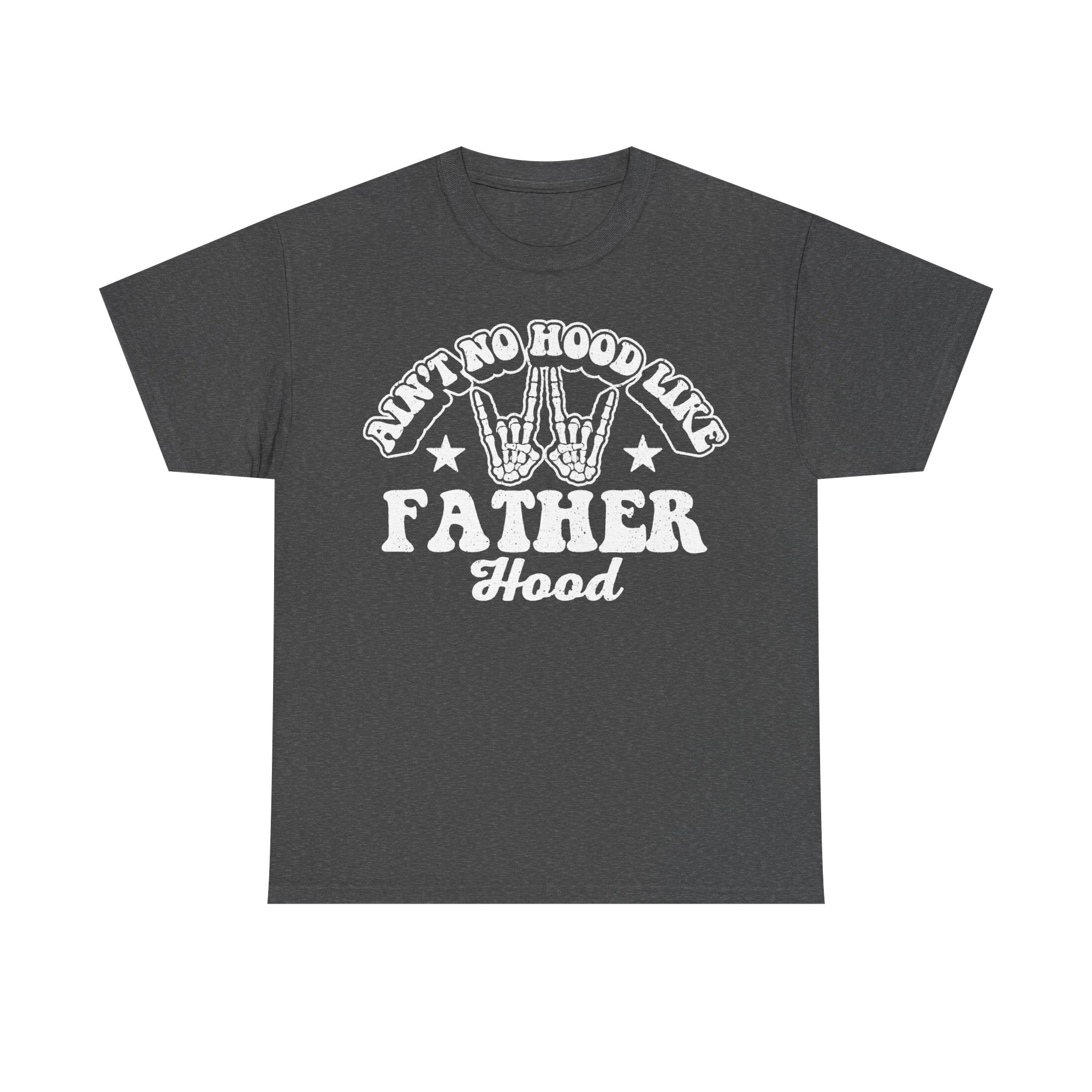 Ain't No Hood Like Father Hood Vintage Rock Hand Skeleton Design Everyday Shirt For Dads