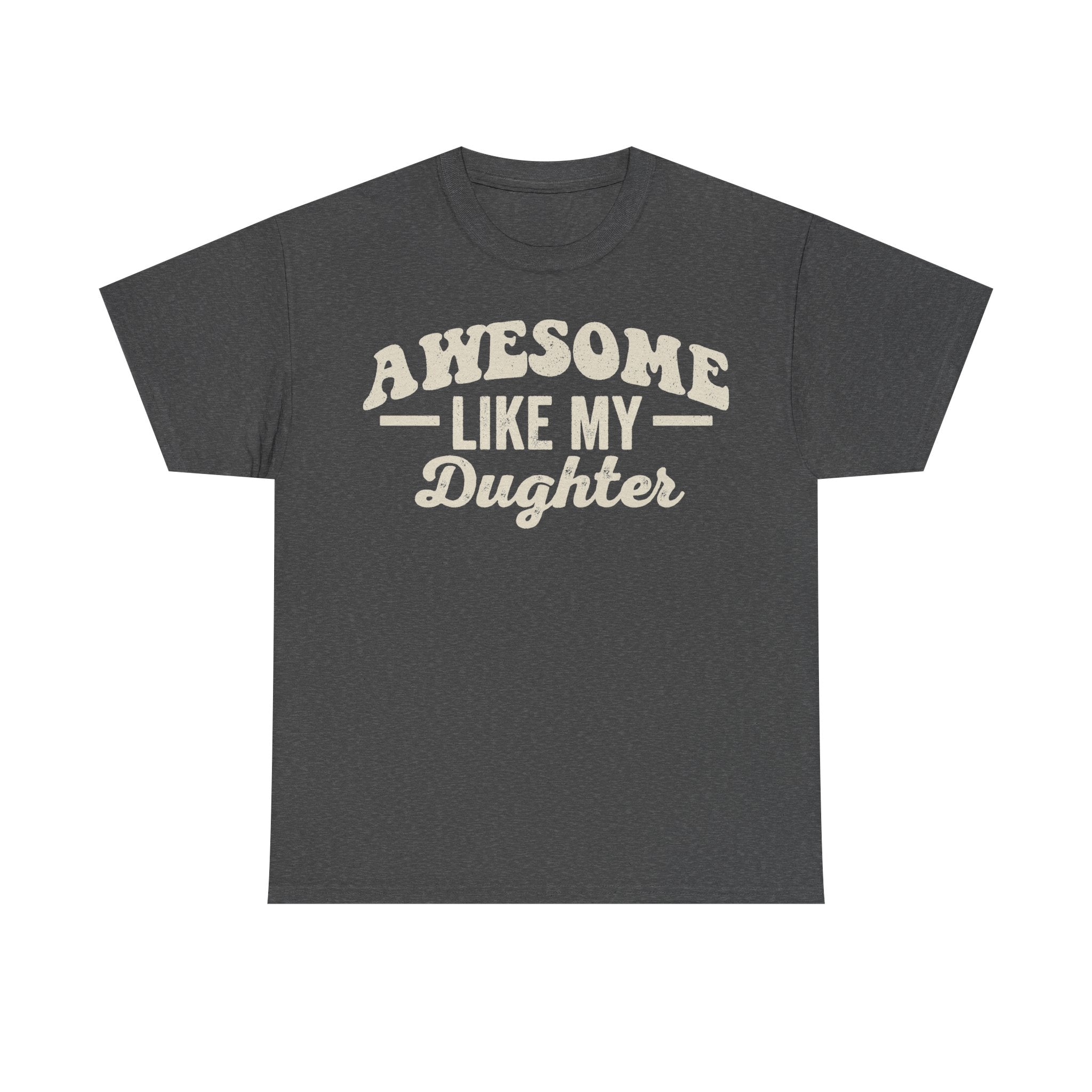 Awesome Like My Daughter Dad Shirt For Fathers Day