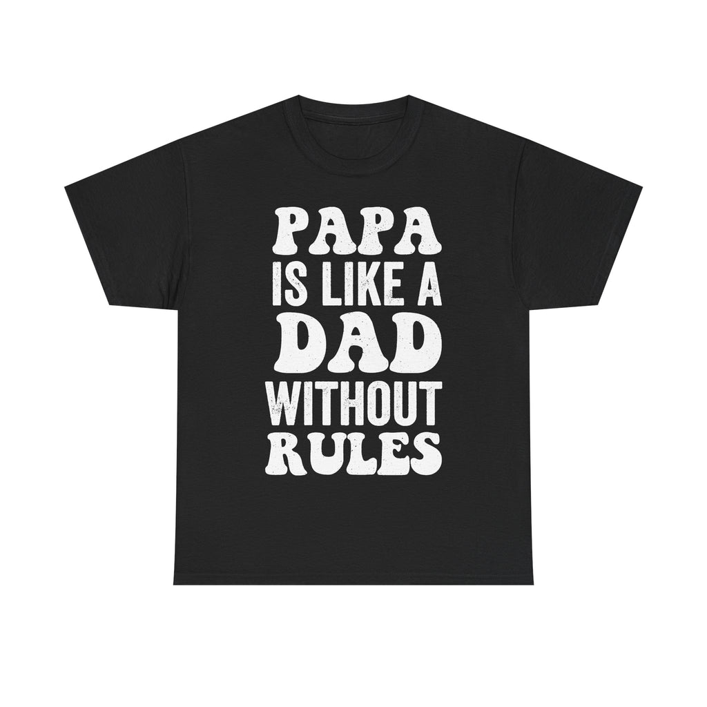 Papa Is Like A Dad Without Rules Funny Father Shirt For Father's Day And Grandpas
