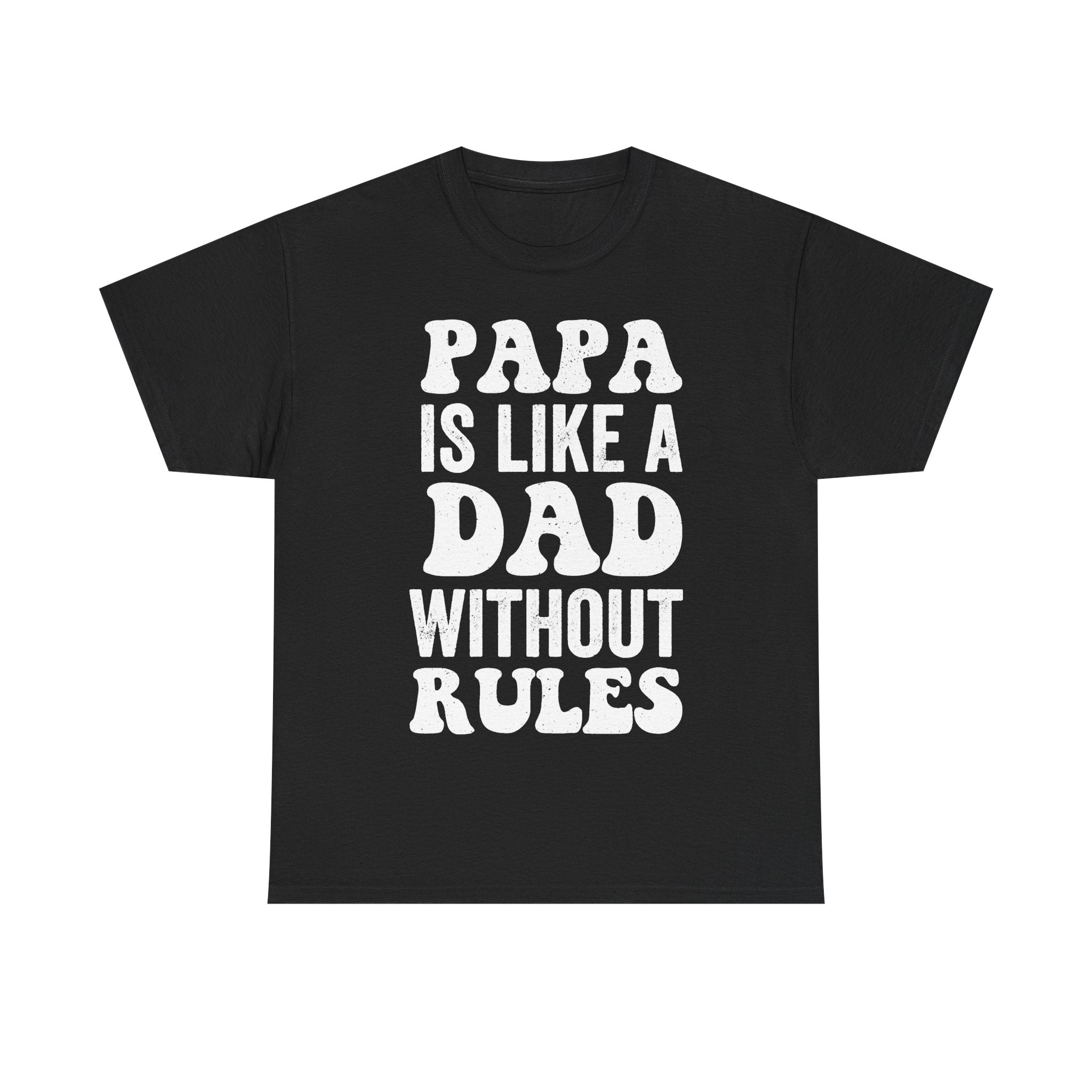 Papa Is Like A Dad Without Rules Funny Father Shirt For Father's Day And Grandpas