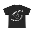 Serious Goose T‑Shirt – "Today I’m a Serious Goose" Funny Graphic Tee