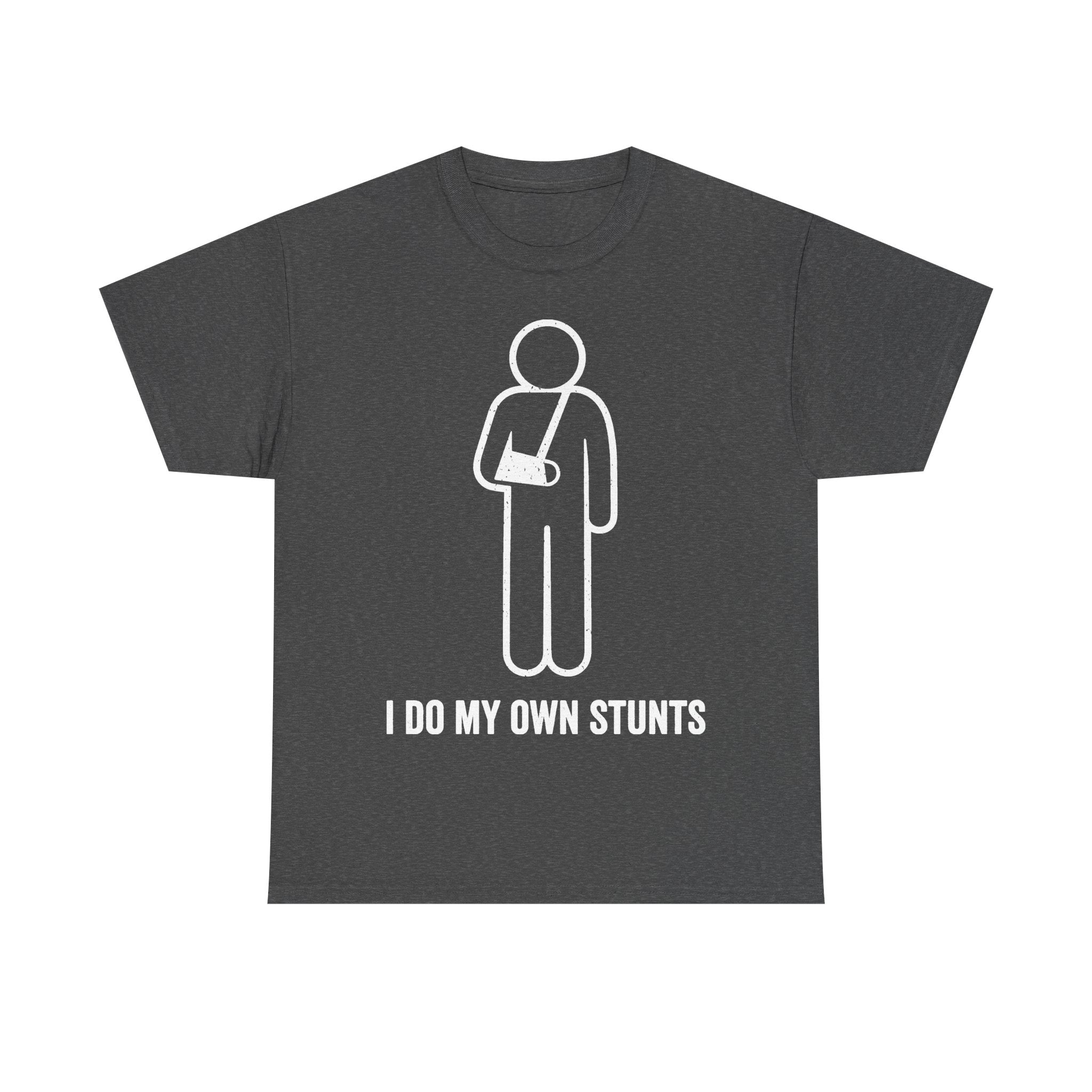 T-shirt in charcoal gray with a white stick-figure holding an arm sling and the bold text I DO MY OWN STUNTS