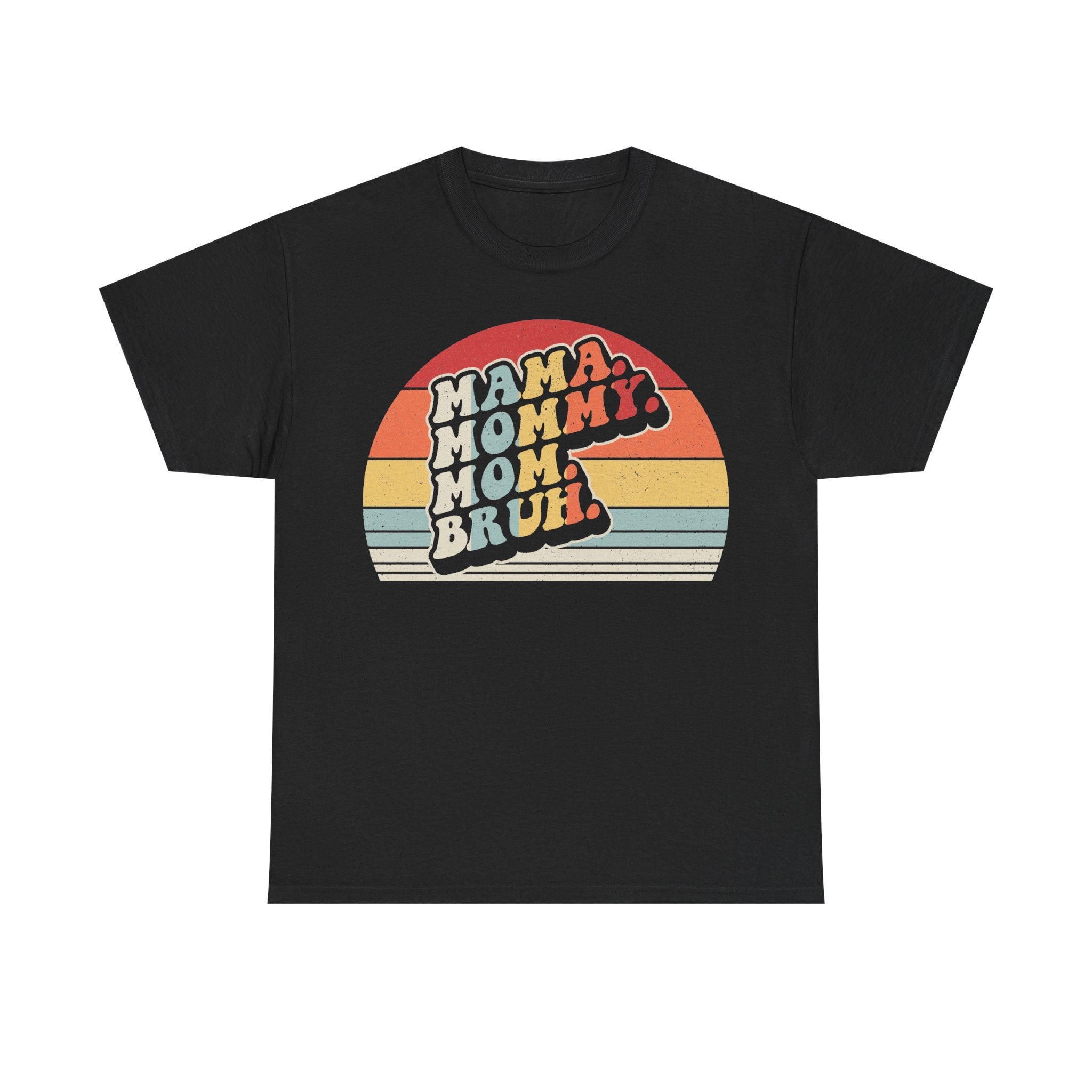 Mama Mommy Mom Bruh Retro Sunset Circle Design T Shirt With Bold Vintage Text And Retro Stripes