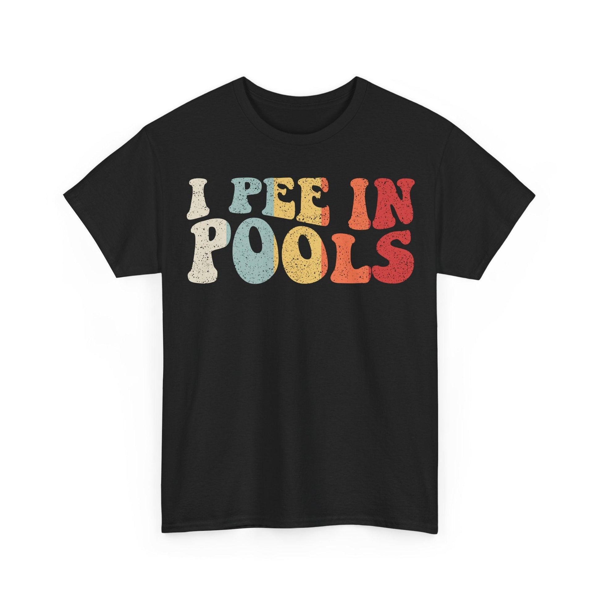 I Pee in Pools Retro Graphic Tee with vintage-style bold lettering on soft cotton shirt