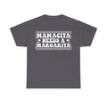 Charcoal gray T-shirt with distressed white text inside a boxed frame reading MAMACITA NEEDS A MARGARITA