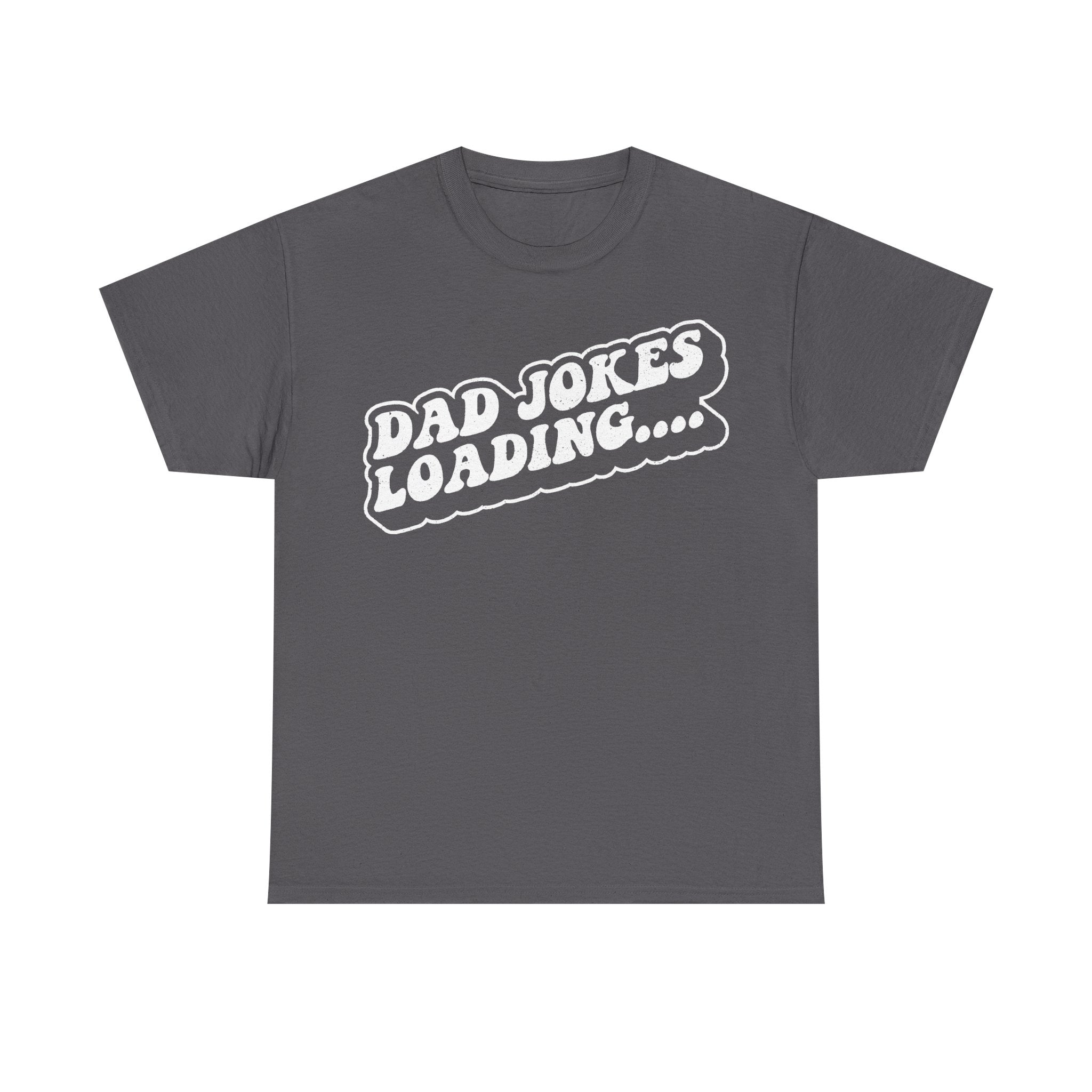 Dark gray T-shirt featuring white distressed retro typography reading DAD JOKES LOADING...