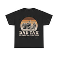 Dad Tax T-Shirt — Funny Father’s Day Tee “Dad Tax: Gotta Make Sure It’s Not Poison”