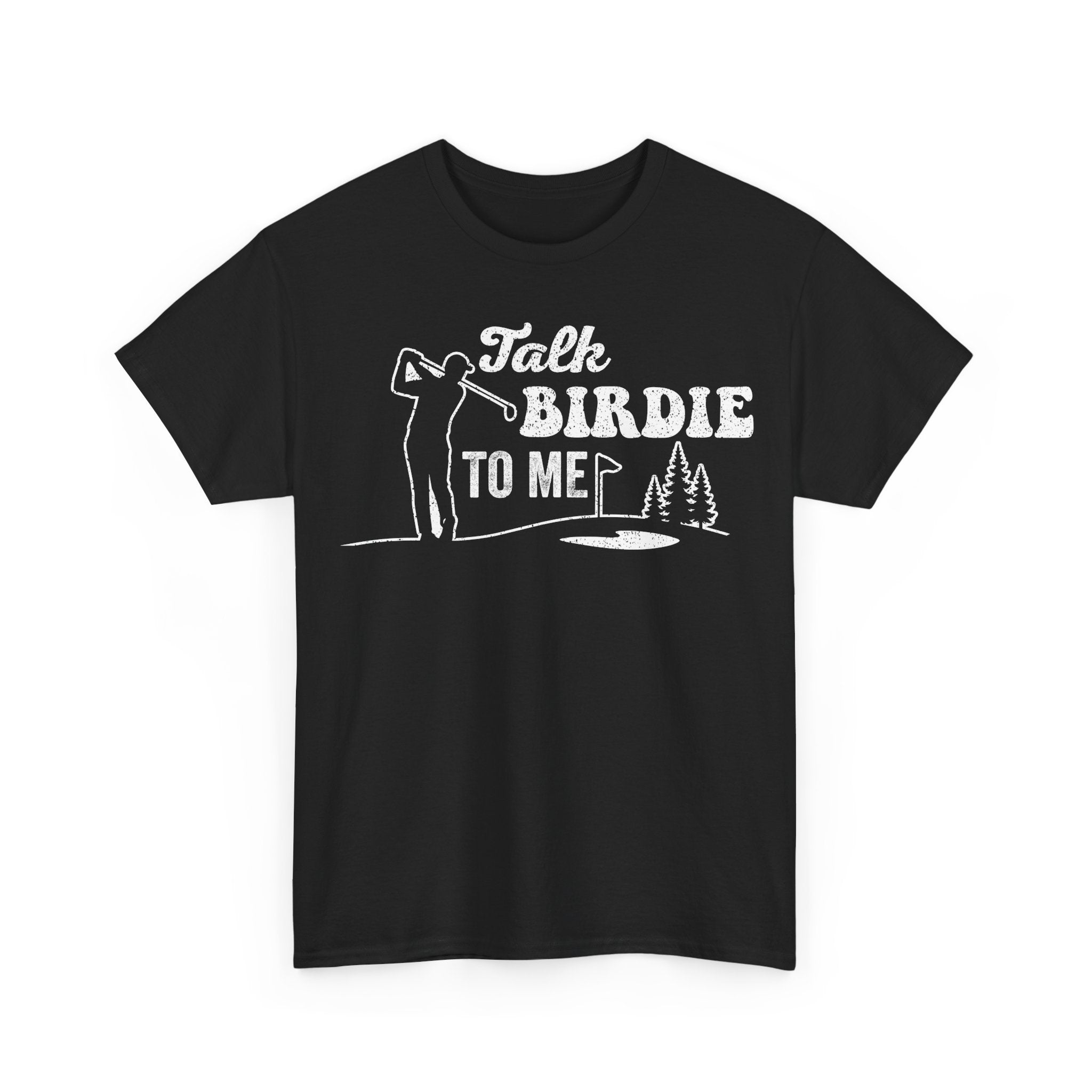 Golf T‑Shirt — "Talk Birdie To Me" Funny Golfing Tee for Golf Lovers