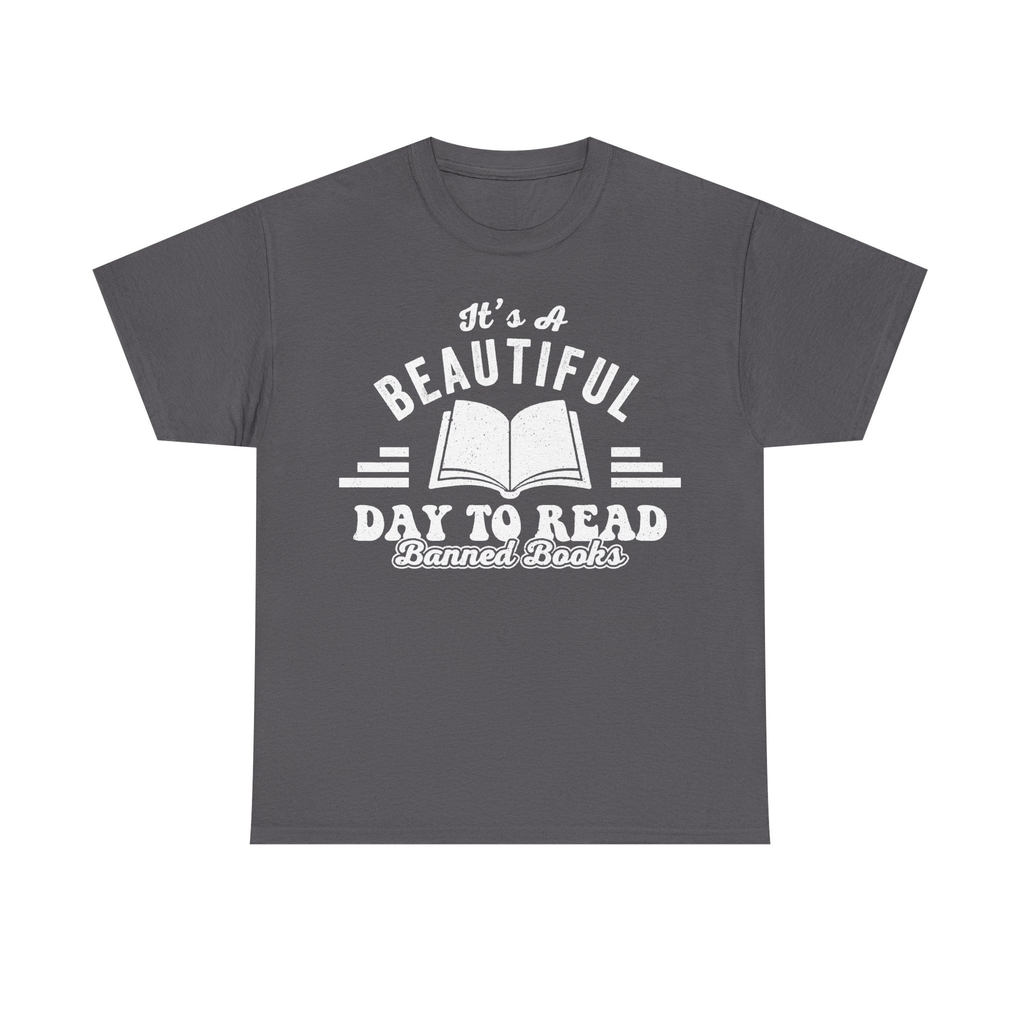 It's A Beautiful Day To Read Banned Books T Shirt For Book Lovers And Reading Advocates