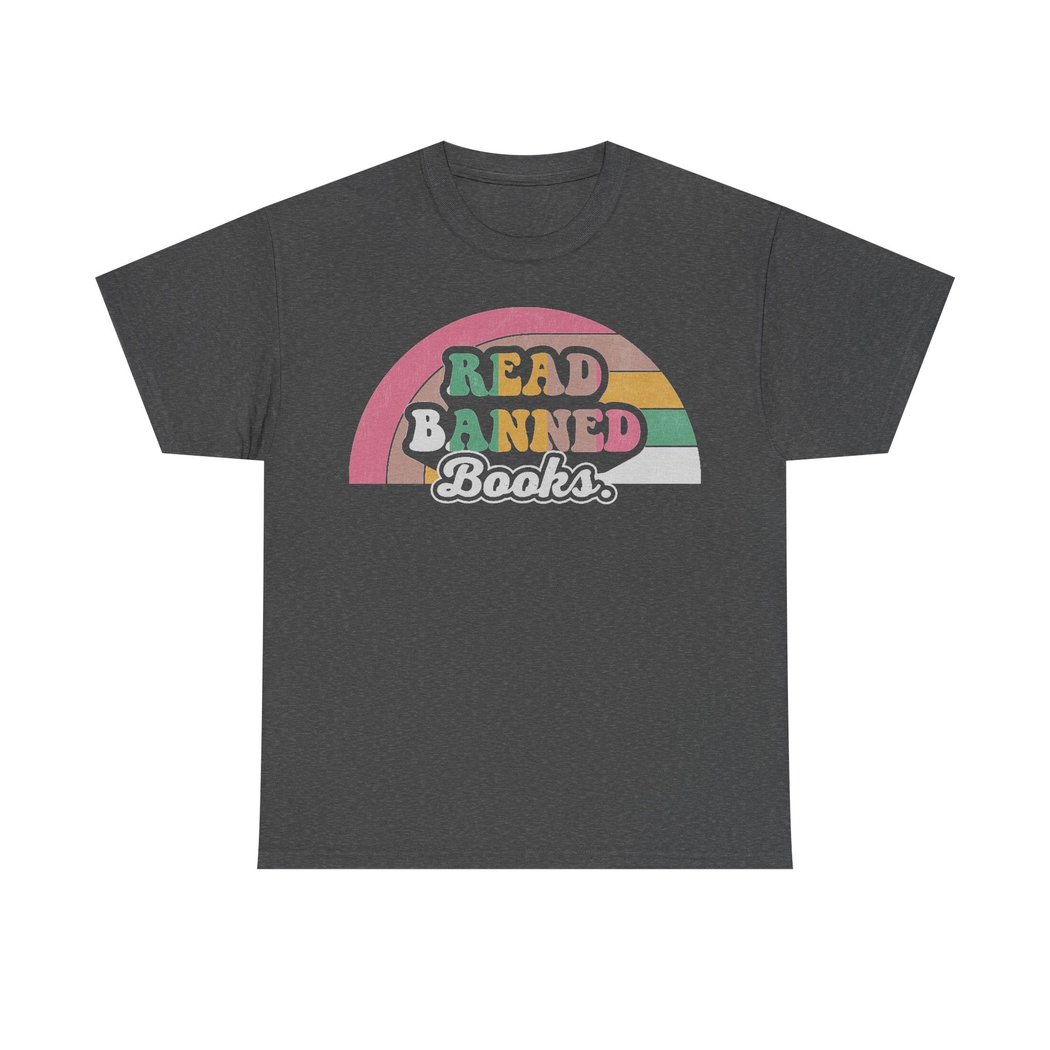 T-shirt, charcoal heather with retro rainbow arc graphic reading READ BANNED BOOKS