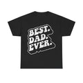 Best. Dad. Ever. T-Shirt — Retro Bold Father's Day Tee