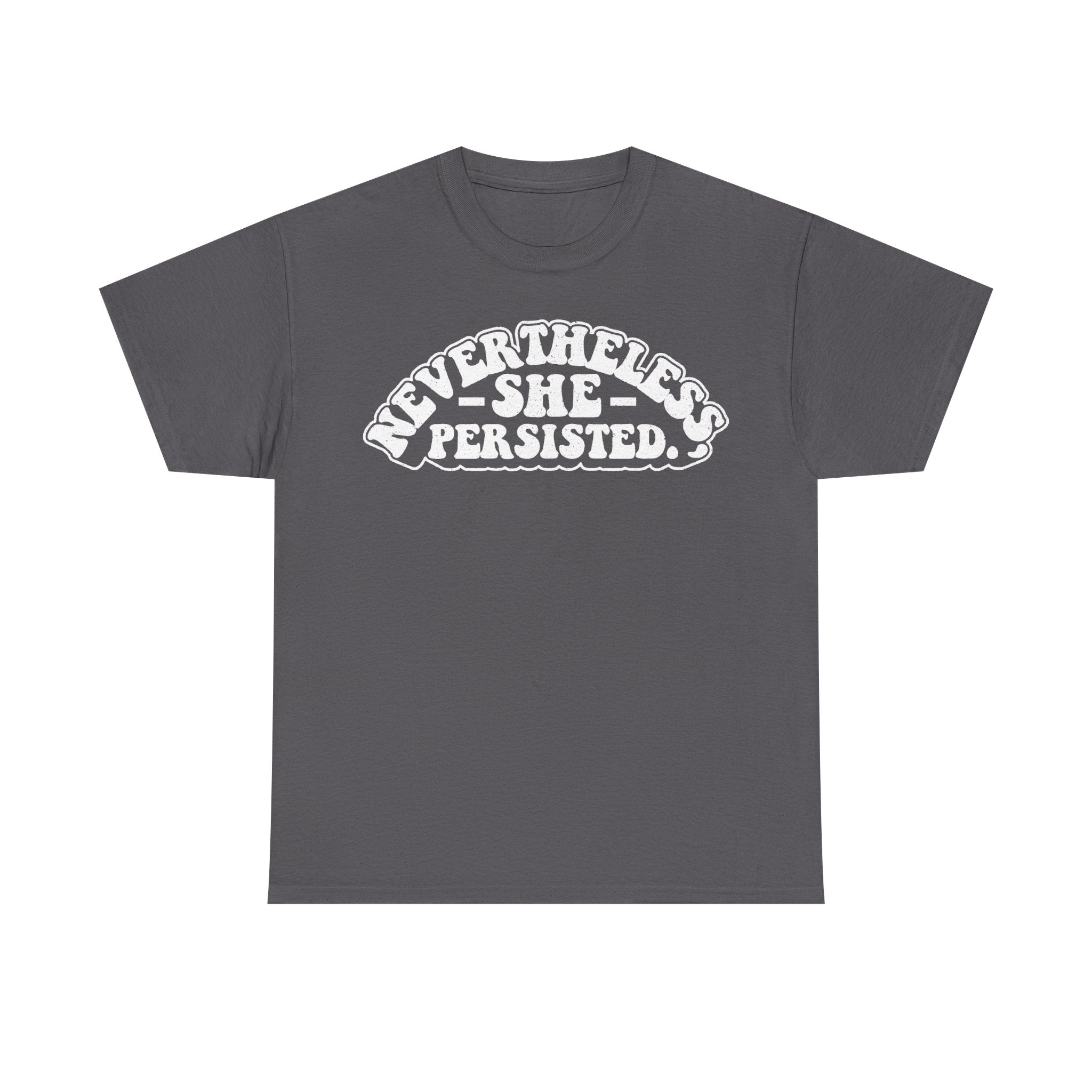 Unisex black T-shirt with a white circular retro typography design reading Nevertheless She Persisted.