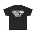 T-shirt, black, with white distressed vintage banner text reading DADS WITH BEARDS ARE BETTER.