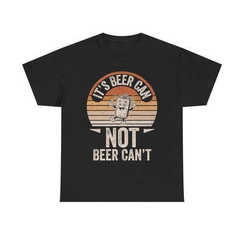 Beer Can T-Shirt — "It's Beer Can, Not Beer Can't" Retro Graphic Tee - Vinteege