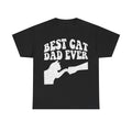 Black T-shirt with white distressed BEST CAT DAD EVER text graphic.