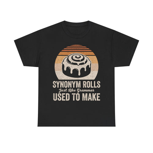 Cinnamon Roll Graphic Tee — "Synonym Rolls Just Like Grammar Used to Make" - Vinteege