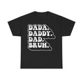 T-shirt, black, with large white distressed bubble text reading DADA DADDY BRUH in a retro stacked design