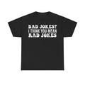 T-shirt black with large distressed white text DAD JOKES? I THINK YOU MEAN RAD JOKES