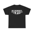 Black T-shirt with bold distressed white typography that reads Hi Hungry, I'm Dad in a retro banner design