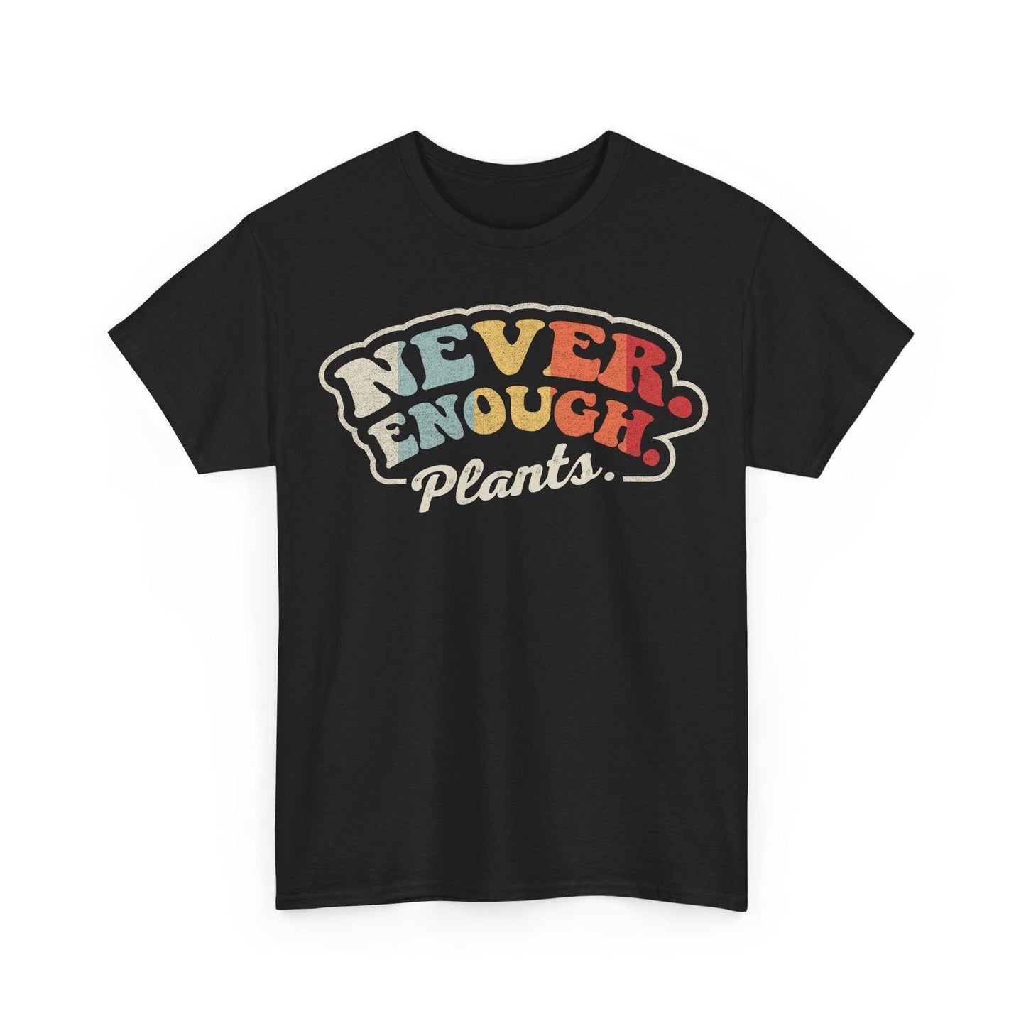 Never Enough Plants retro plant lover design with colorful vintage lettering