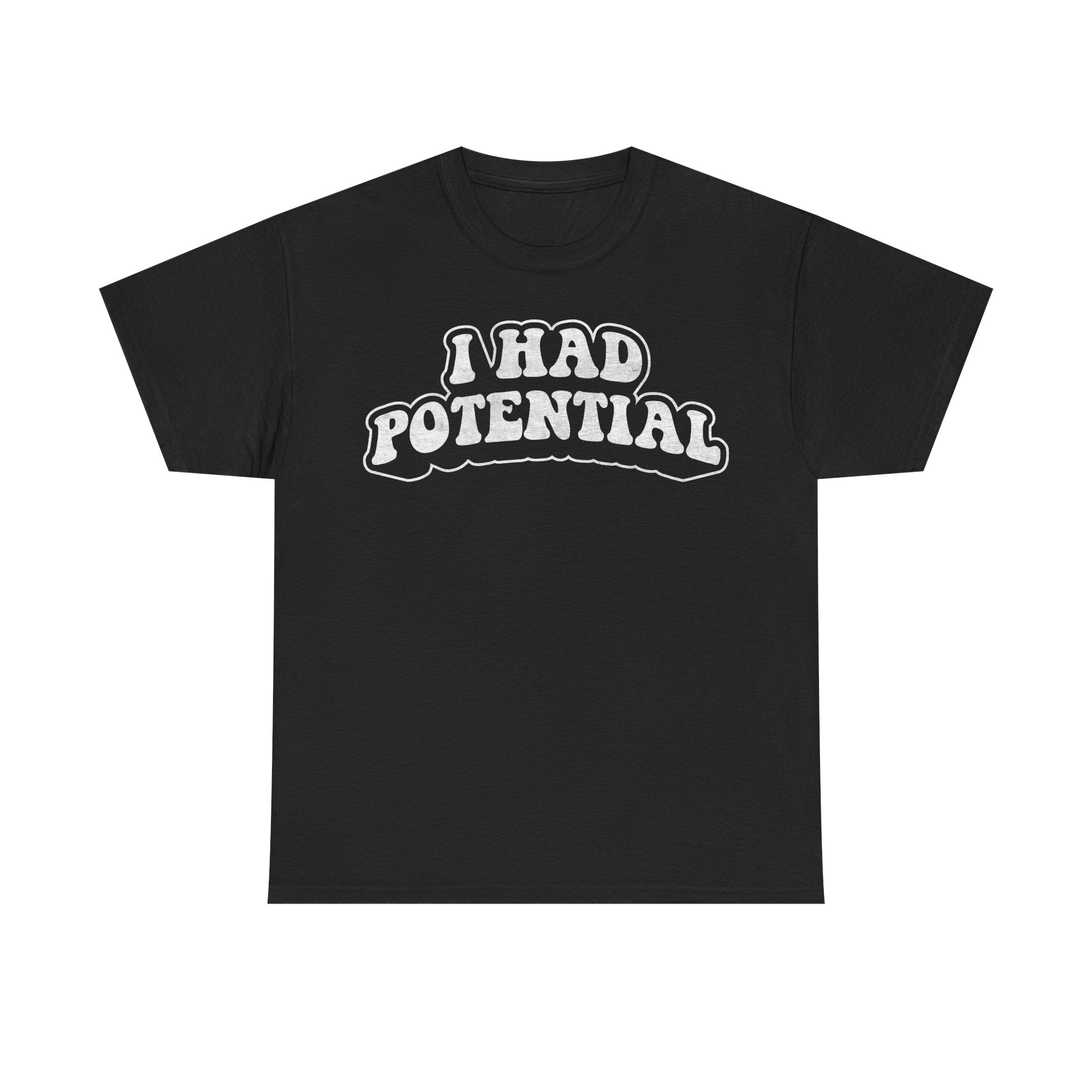 I Had Potential Tee — Funny Retro Graphic T-Shirt - Vinteege