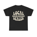 T-shirt with bold cream distressed typography LOCAL SOURDOUGH DEALER on black shirt