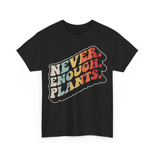 Never Enough Plants funny plant lover design with retro colorful vintage lettering