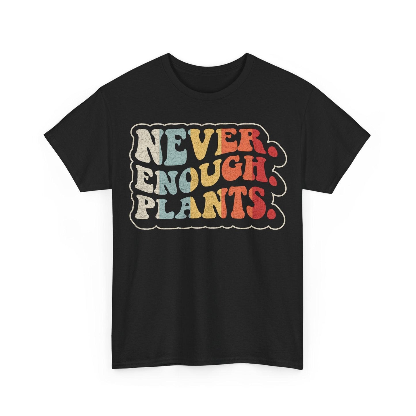 Never Enough Plants funny plant lover design with retro vintage lettering