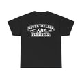 Black T-shirt with white vintage-style distressed Nevertheless She Persisted graphic on chest.