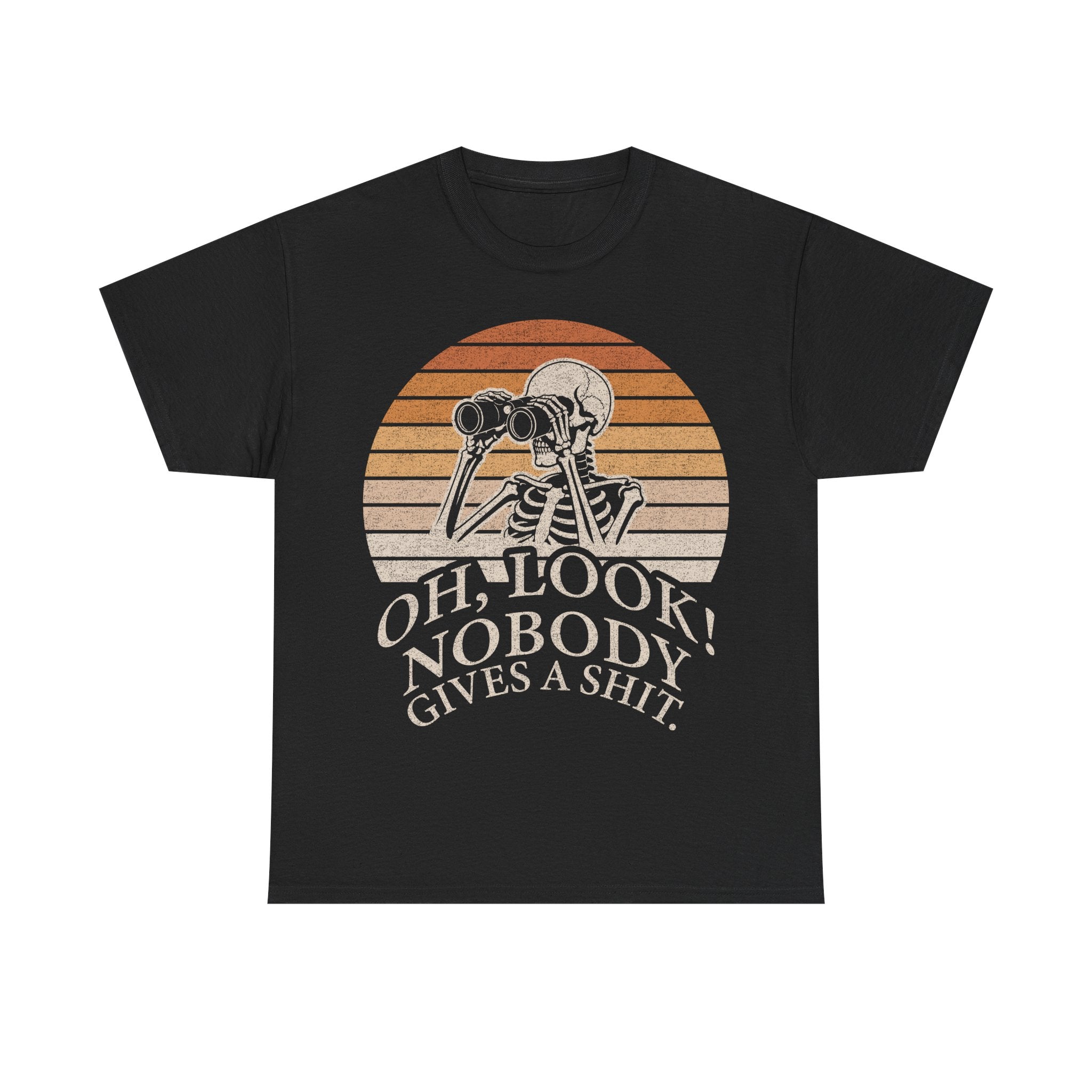 T-shirt, black with retro sunset circle, a skeleton using binoculars, and the bold text Oh Look Nobody Gives A Shit