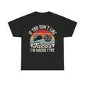 Black T-shirt with retro sunset taco graphic and the phrase If You Don't Like Tacos I'm Nacho Type